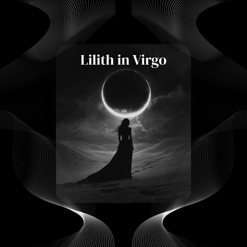 Lilith in Virgo